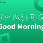 Different Ways to Say Good Morning